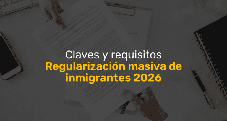 Regularización masiva de inmigrantes 2026: claves, requisitos y preguntas frecuentes
